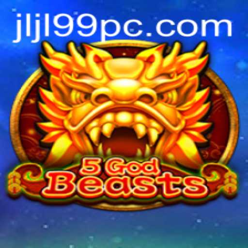 Unveiling the World of 5GodBeasts: An Epic Adventure Awaits